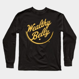 Wealthy Belly Long Sleeve T-Shirt